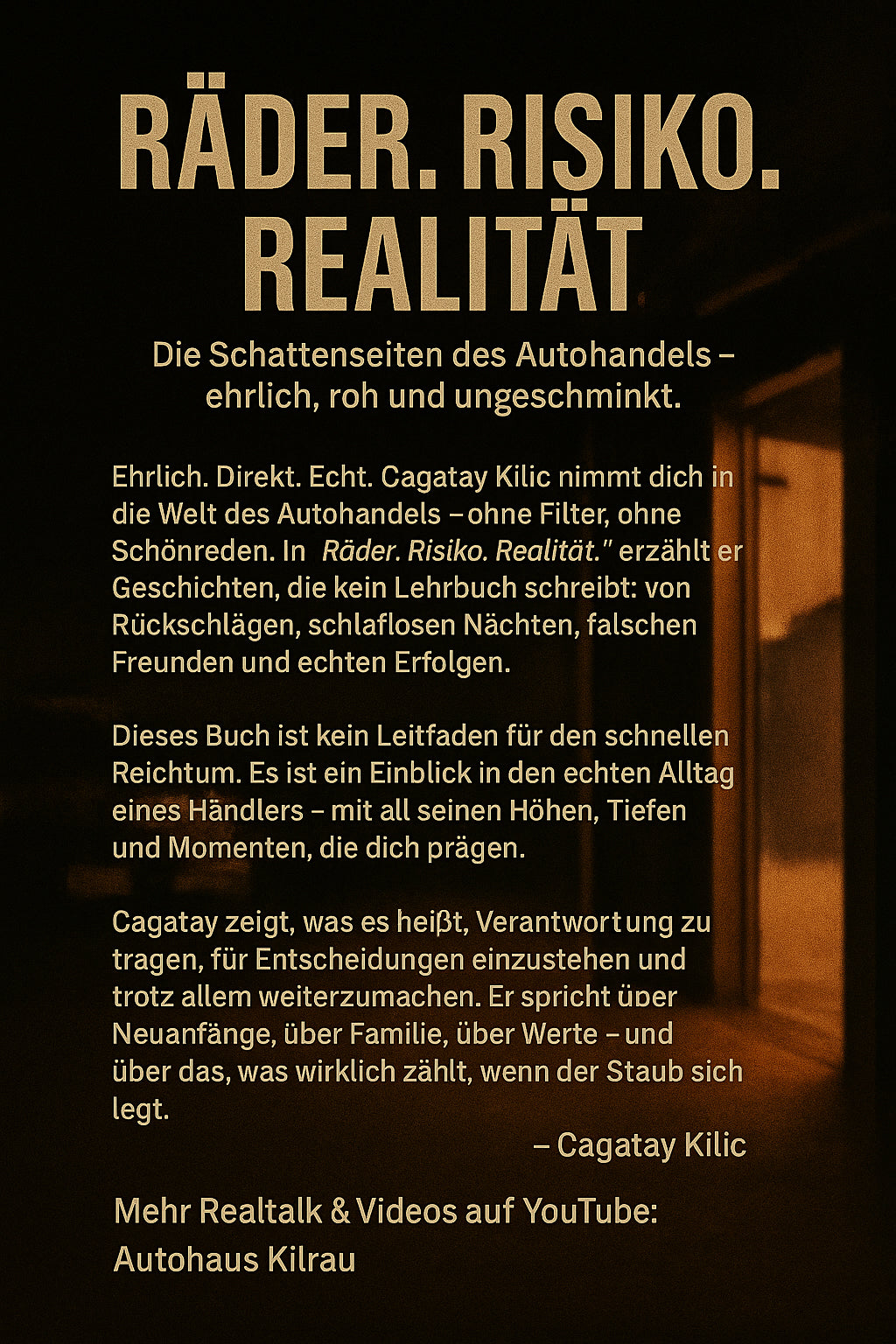RÄDER. RISIKO. REALITÄT. – Die Schattenseiten des Autohandels – ehrlich, roh & ungeschminkt | E-Book von Cagatay Kilic (Autohaus Kilrau)